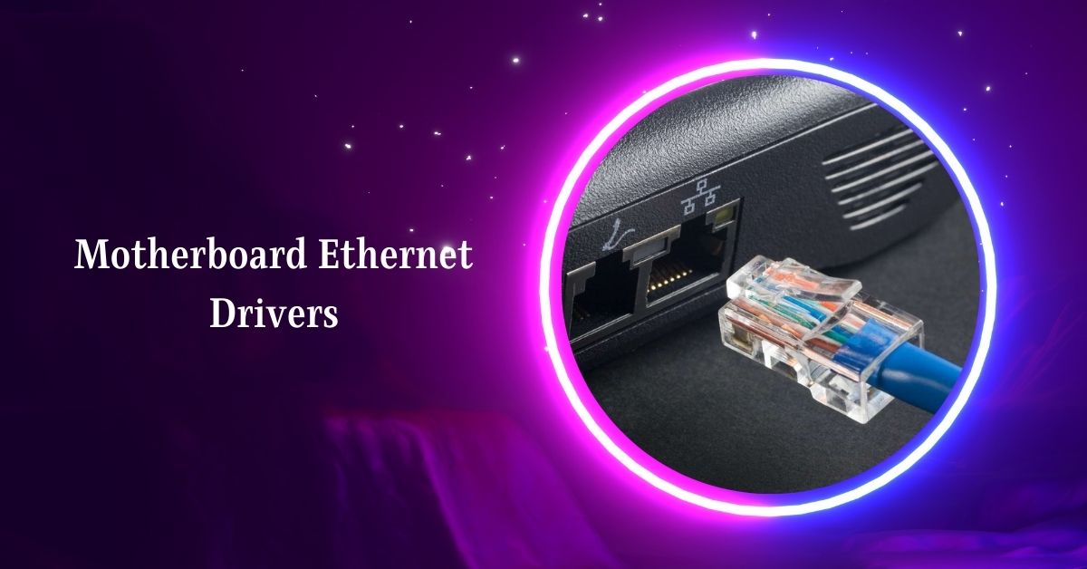 Motherboard Ethernet Drivers